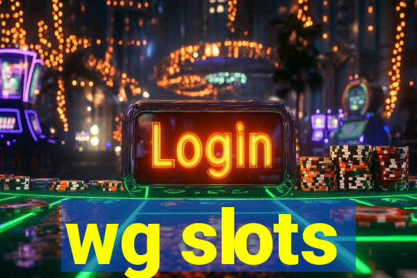 wg slots